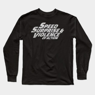 Speed Surprise and Violence of Action Long Sleeve T-Shirt